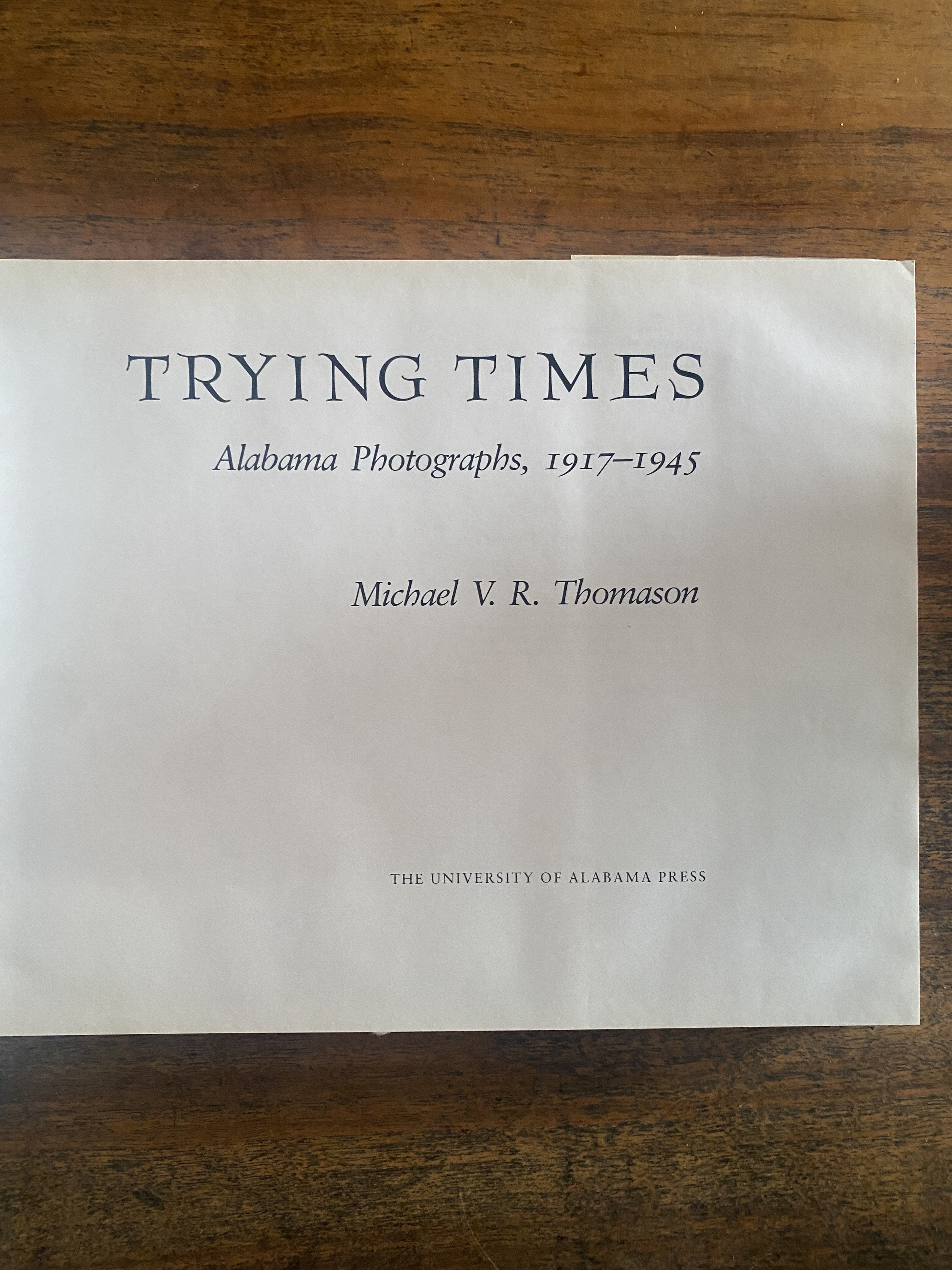 Trying Times; Alabama Photographs 1917-1945