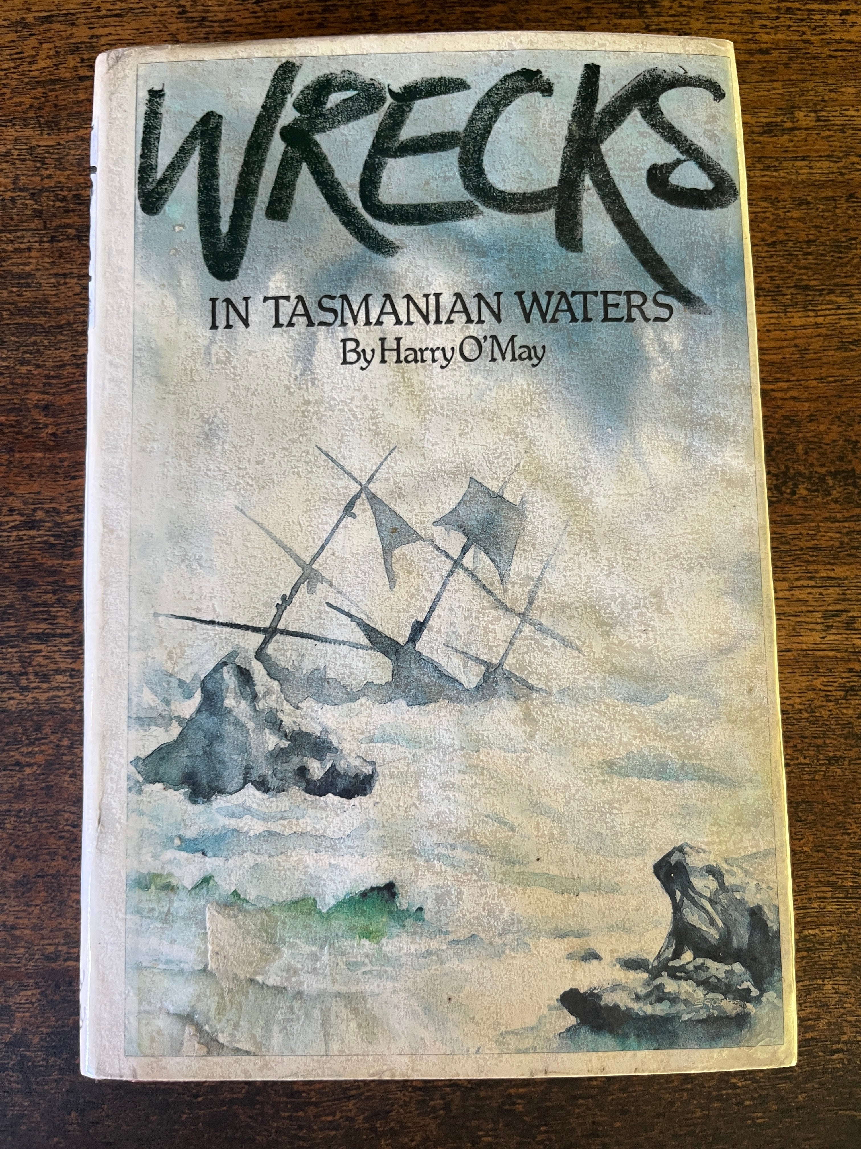 Wrecks In Tasmanian Waters - O'May, Harry