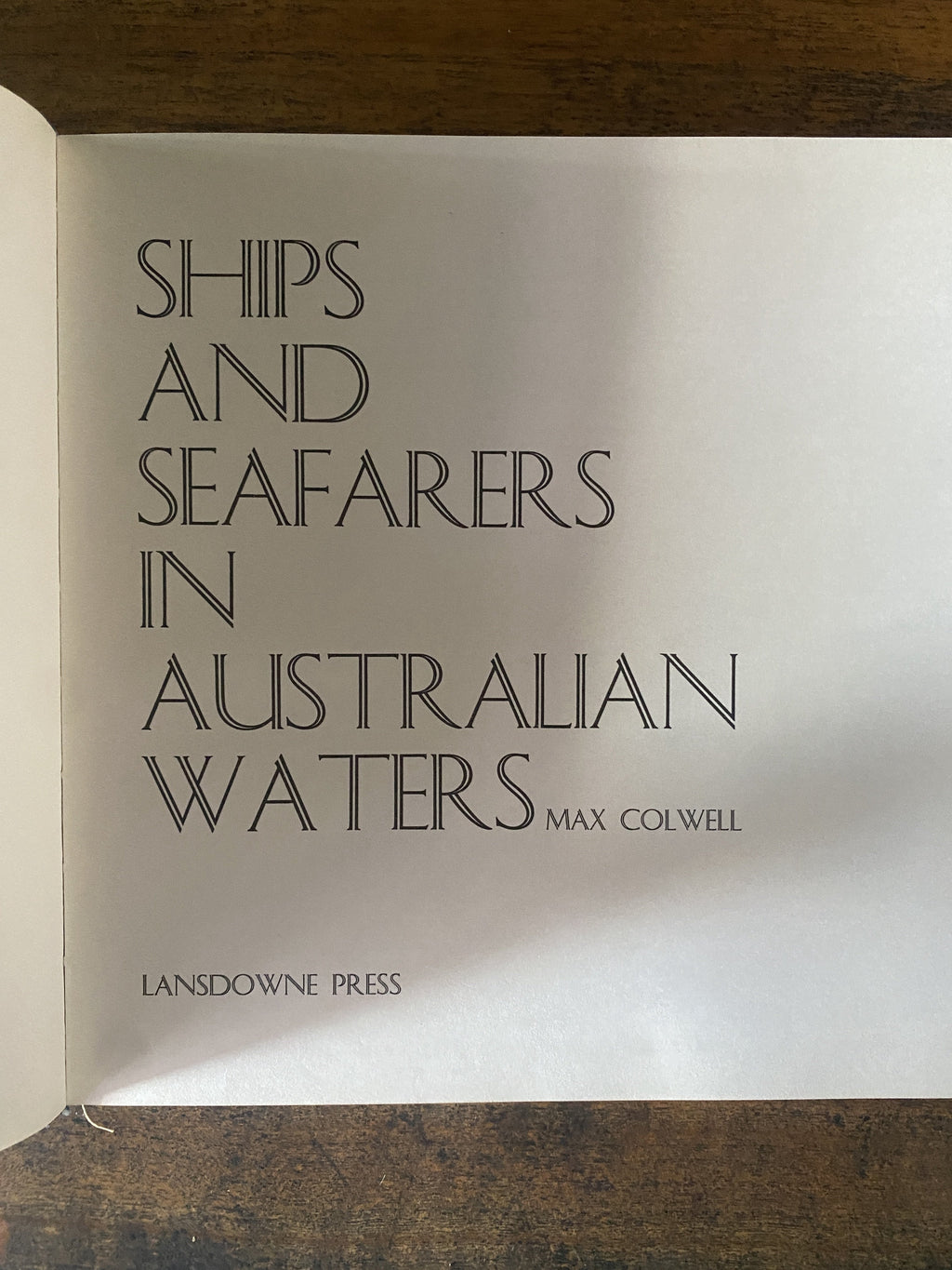 Ships and Seafarers In Australian Waters - Colwell, Max