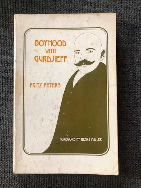 Boyhood with Gurdjieff — Fritz Peters