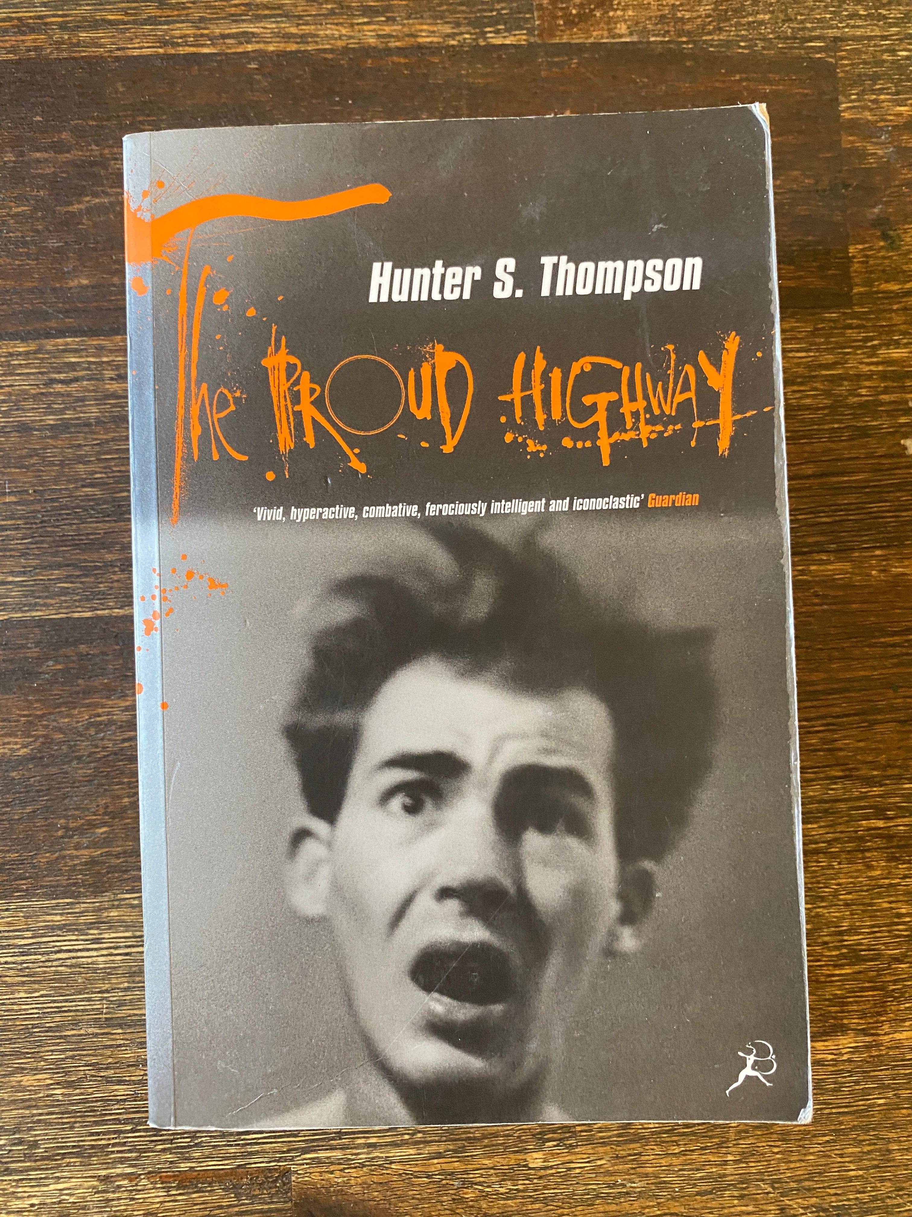 The Proud Highway - Thompson, Huunter S.