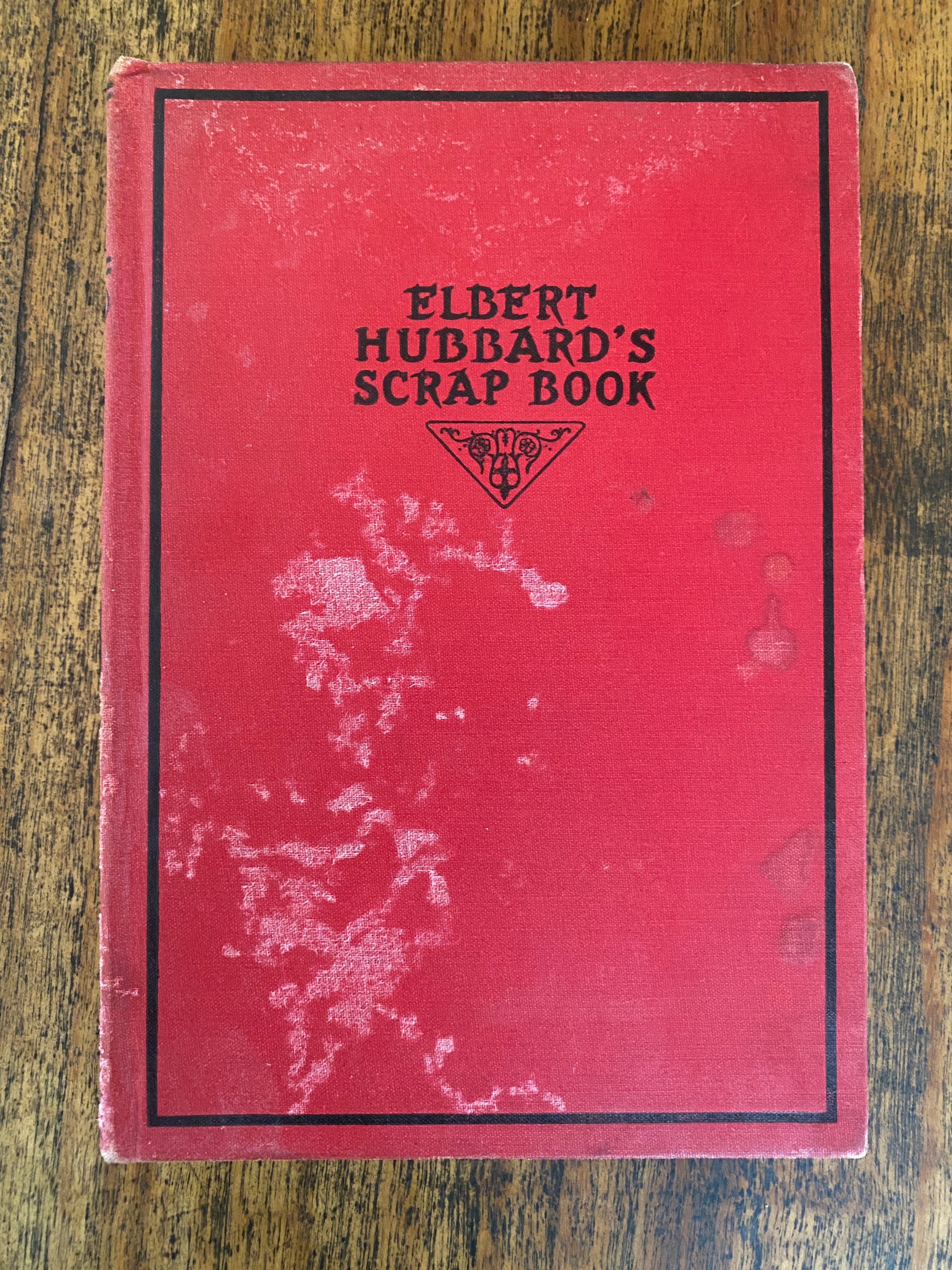 Elbert Hubbard's Scrap Book - Hubbard, Elbert