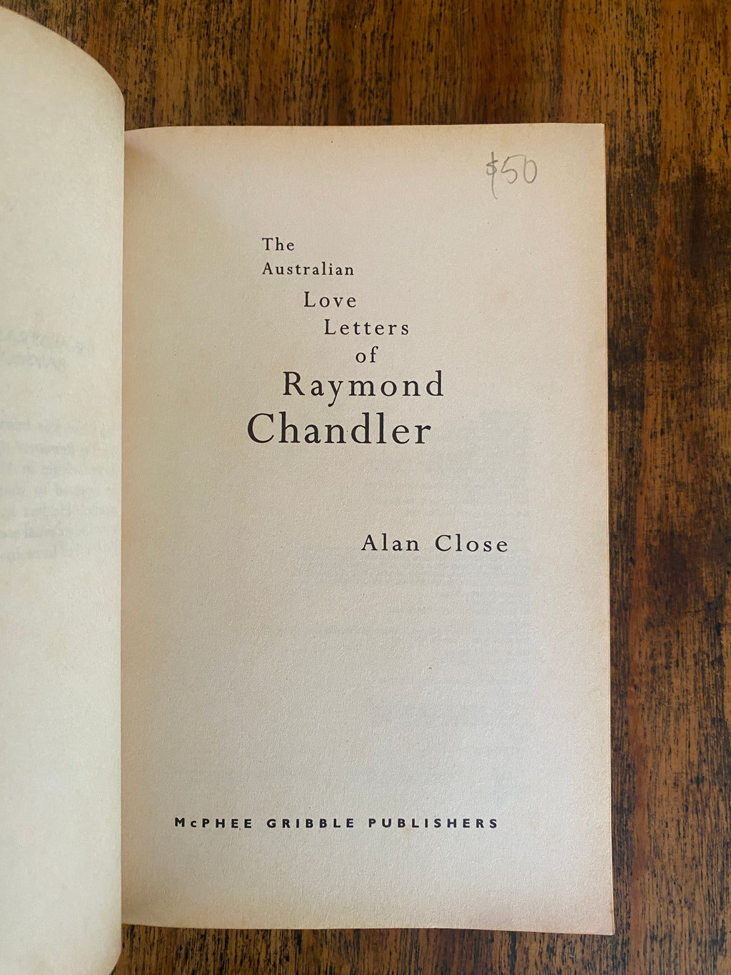 The Australian Love Letters of Raymond Chandler — Close, Alan