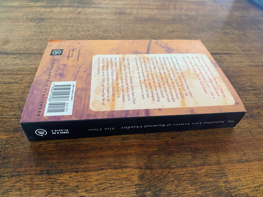 The Australian Love Letters of Raymond Chandler — Close, Alan