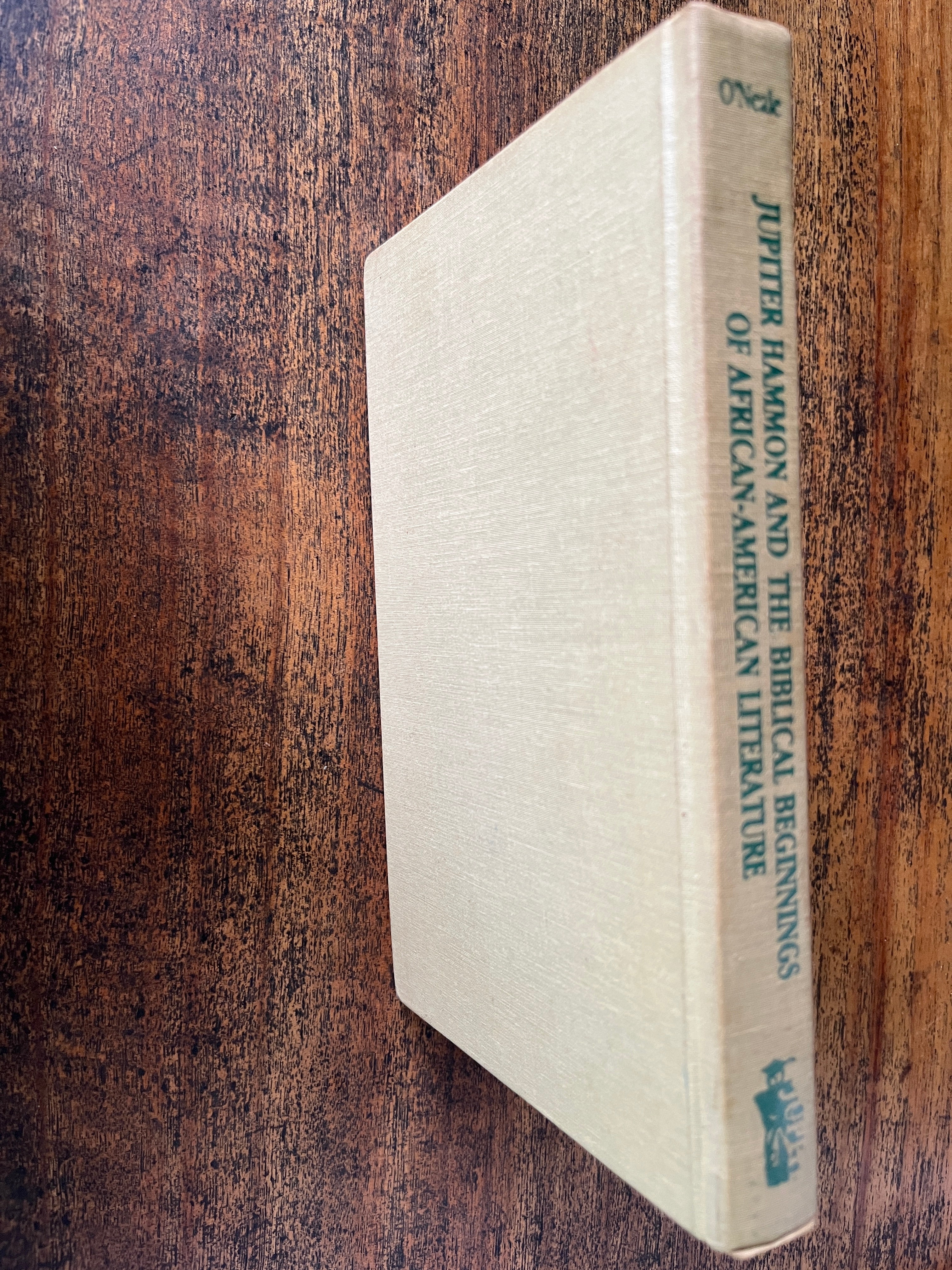Jupiter Hammon and the Biblical Beginnings of African-American Literature - O'Neale, Sondra A.