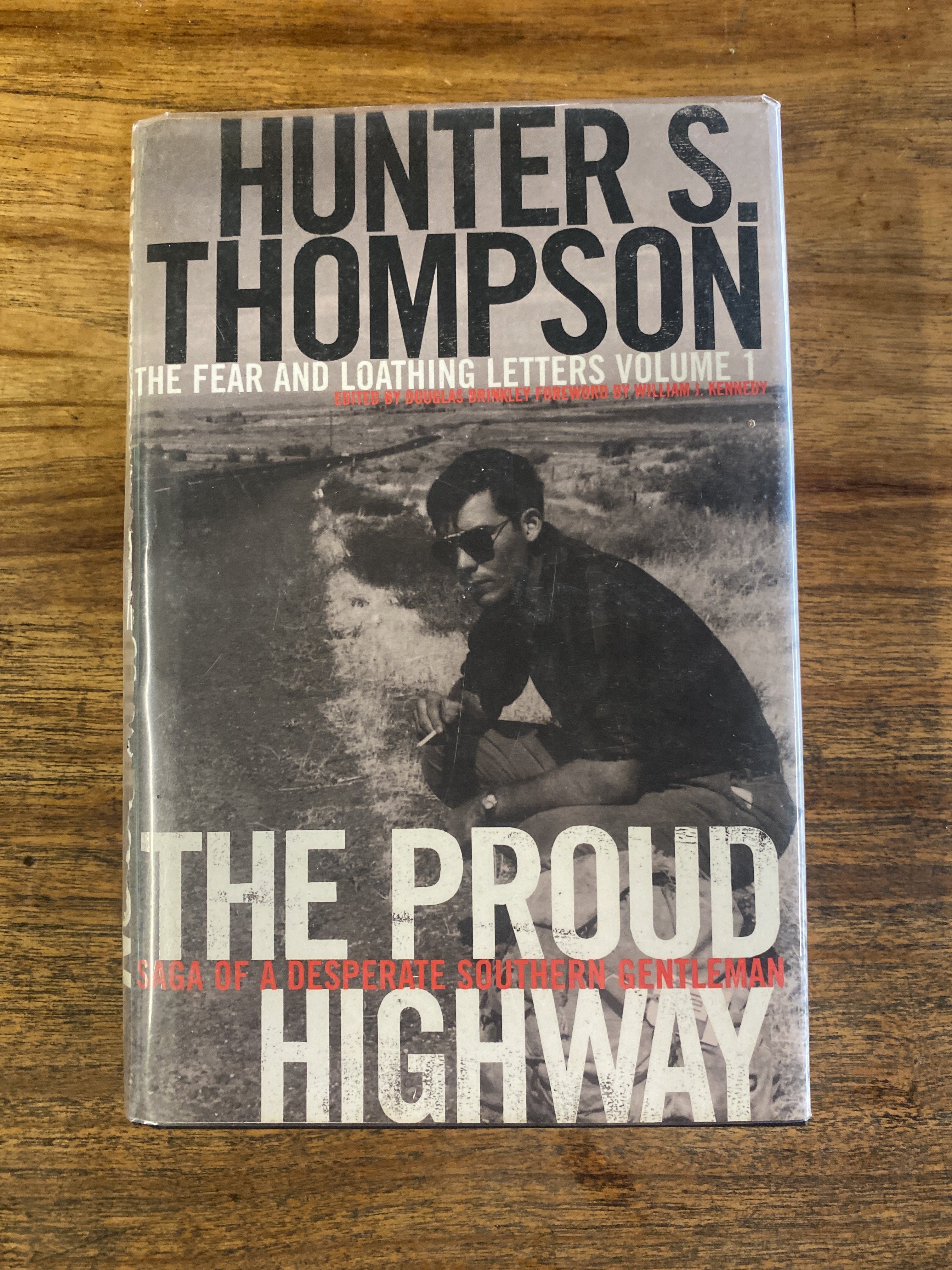 The Proud Highway; Saga of a Desperate Southern Gentleman 1955-1967 — Thompson, Hunter S.